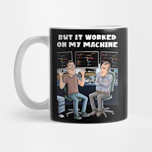 But it worked on my machine Mug